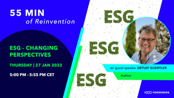 55 Min of Reinvention Session Teaser ESG Changing Perspectives Detlef Guertler