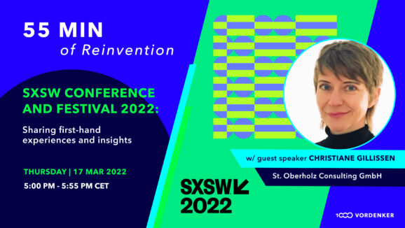 55 Min of Reinvention Session Teaser SXSW Conference and Festival 2022 Christiane Gillissen